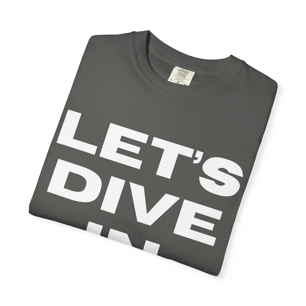 "Let's Dive In" T-Shirt Dark Gray by Tyler Neale Shop