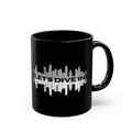 "Let’s Dive In" LA Skyline Mug Black by Tyler Neale Shop