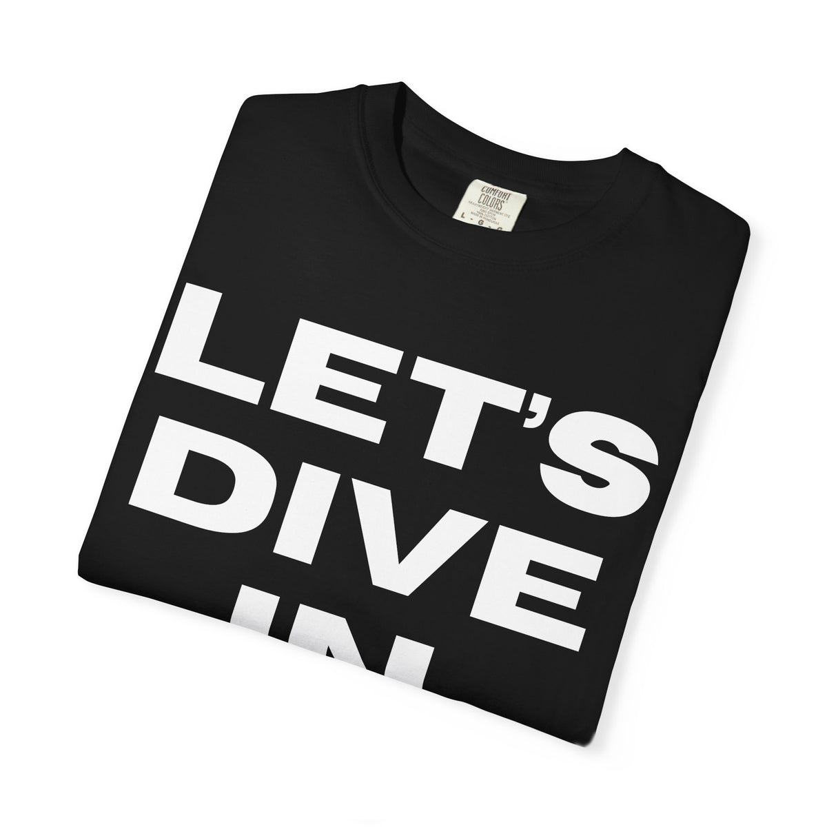 "Let's Dive In" T-Shirt Black by Tyler Neale Shop